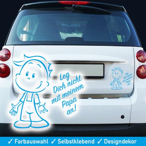 Starbild Lustiger Auto Spruch - Leg dich nicht mit meinem Papa an -